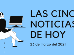Cinco noticias que han sucedido este martes 23 de marzo noticias martes 23 de marzo de 2021